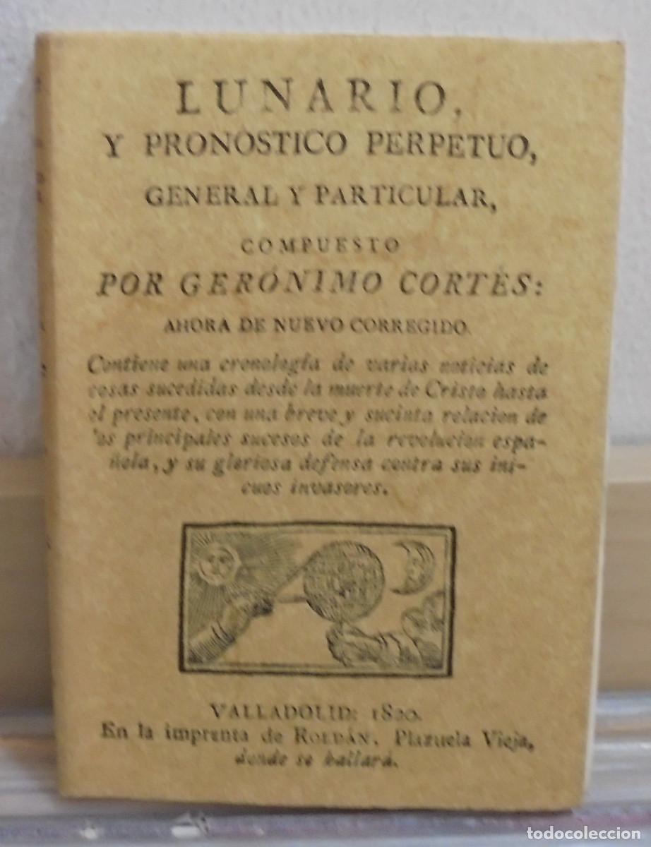 Libros de segunda mano: Lunario y pronostico perpetuo, general y particular. Ger&oacute;nimo Cortes