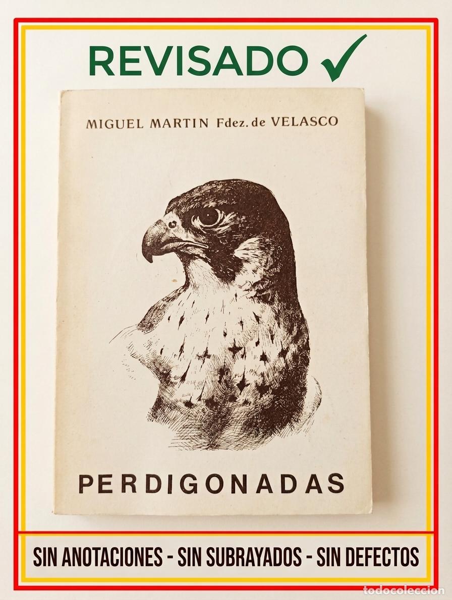 Libros de segunda mano: PERDIGONADAS - MIGUEL MART&Iacute;N FDEZ. DE VELASCO