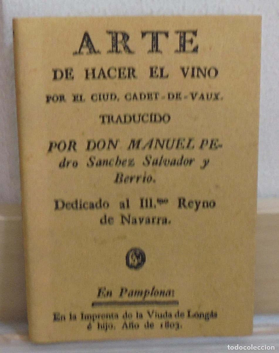Libros de segunda mano: Arte de hacer vino por el Ciud. Cadet de Vaux. Edici&oacute;n facsimil