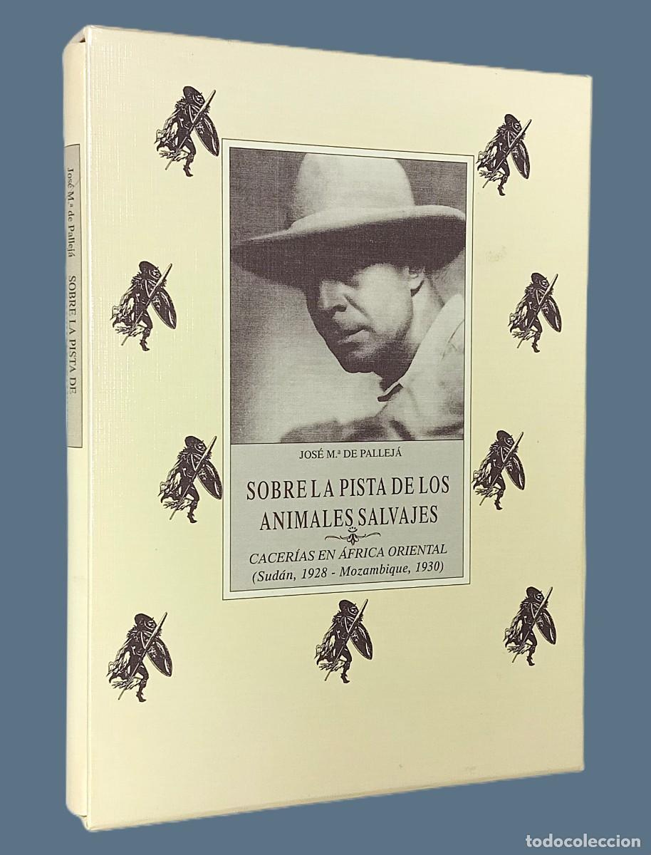 Libros de segunda mano: SOBRE LA PISTA DE LOS ANIMALES SALVAJES. CACER&Iacute;AS EN &Aacute;FRICA ORIENTAL (Sud&aacute;n,1928 - Mozambique,1930)