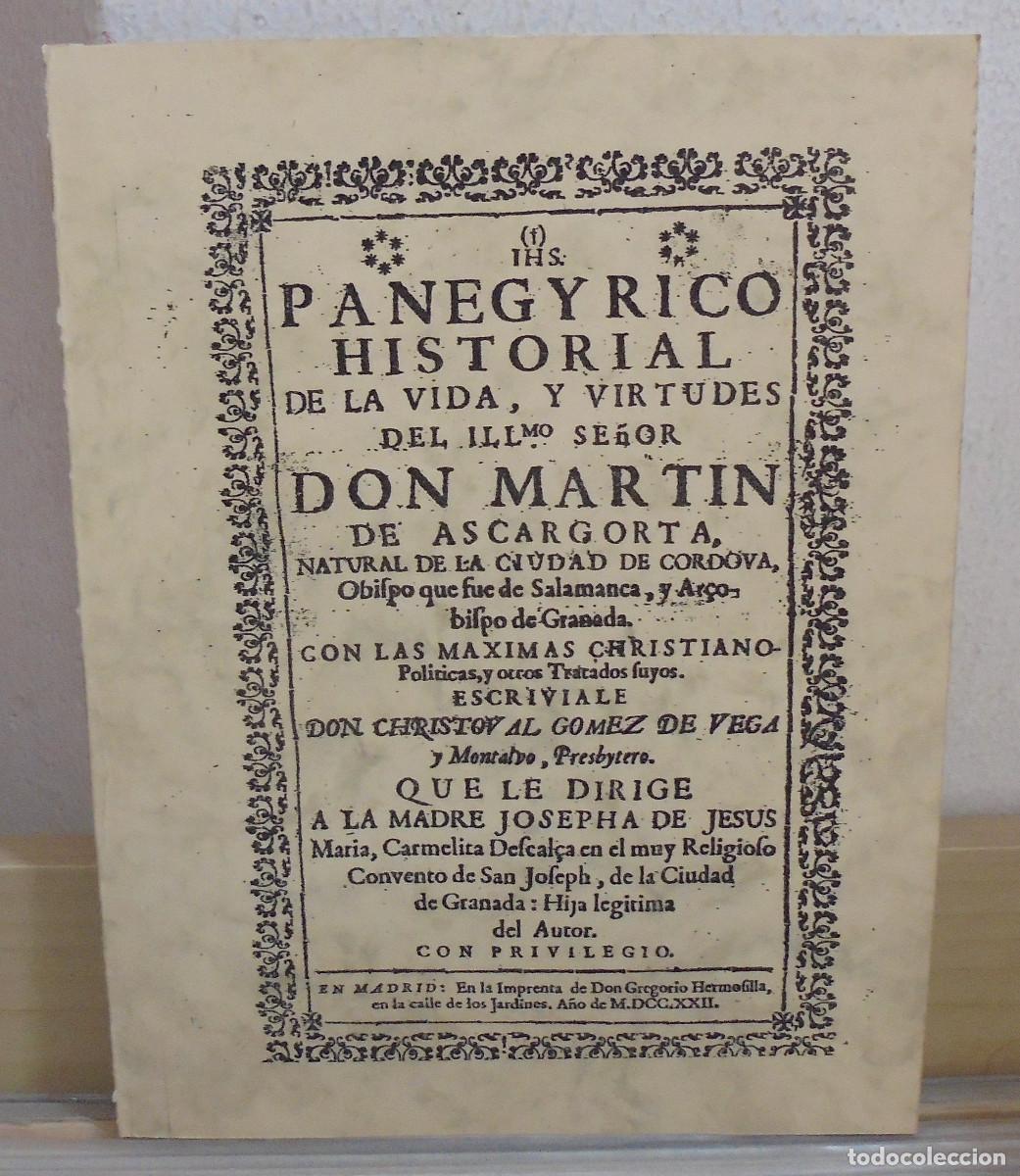 Libros de segunda mano: Panegyrico historial de la vida y virtudes del Ill. se&ntilde;or Don Mart&iacute;n de Ascargorta, facsimil