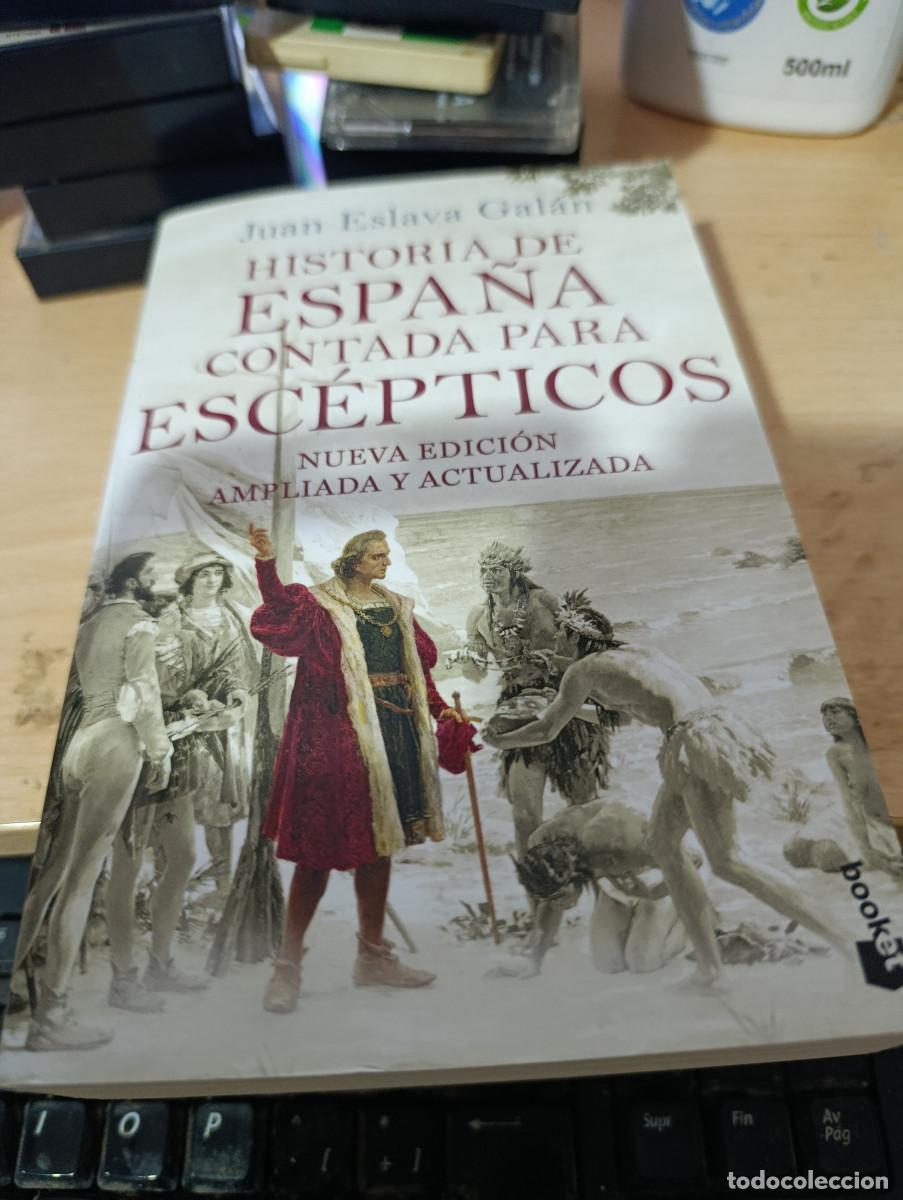 Libros de segunda mano: HISTORIA DE ESPA&Ntilde;A CONTADA PARA ESCEPTICOS. JUAN ESLAVA GALAN.EST33B1