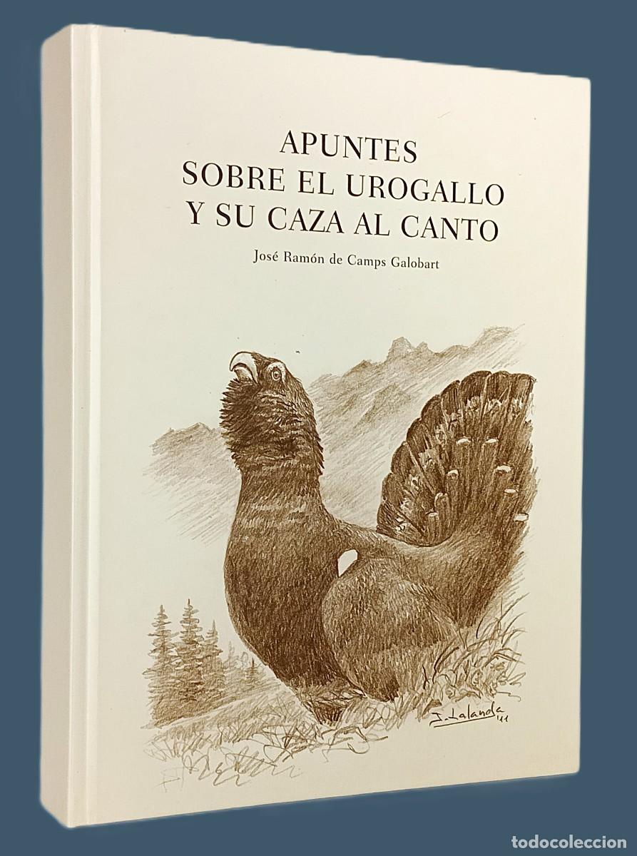 Livres d'occasion: APUNTES SOBRE EL UROGALLO Y SU CAZA AL CANTO (con dedicatoria)