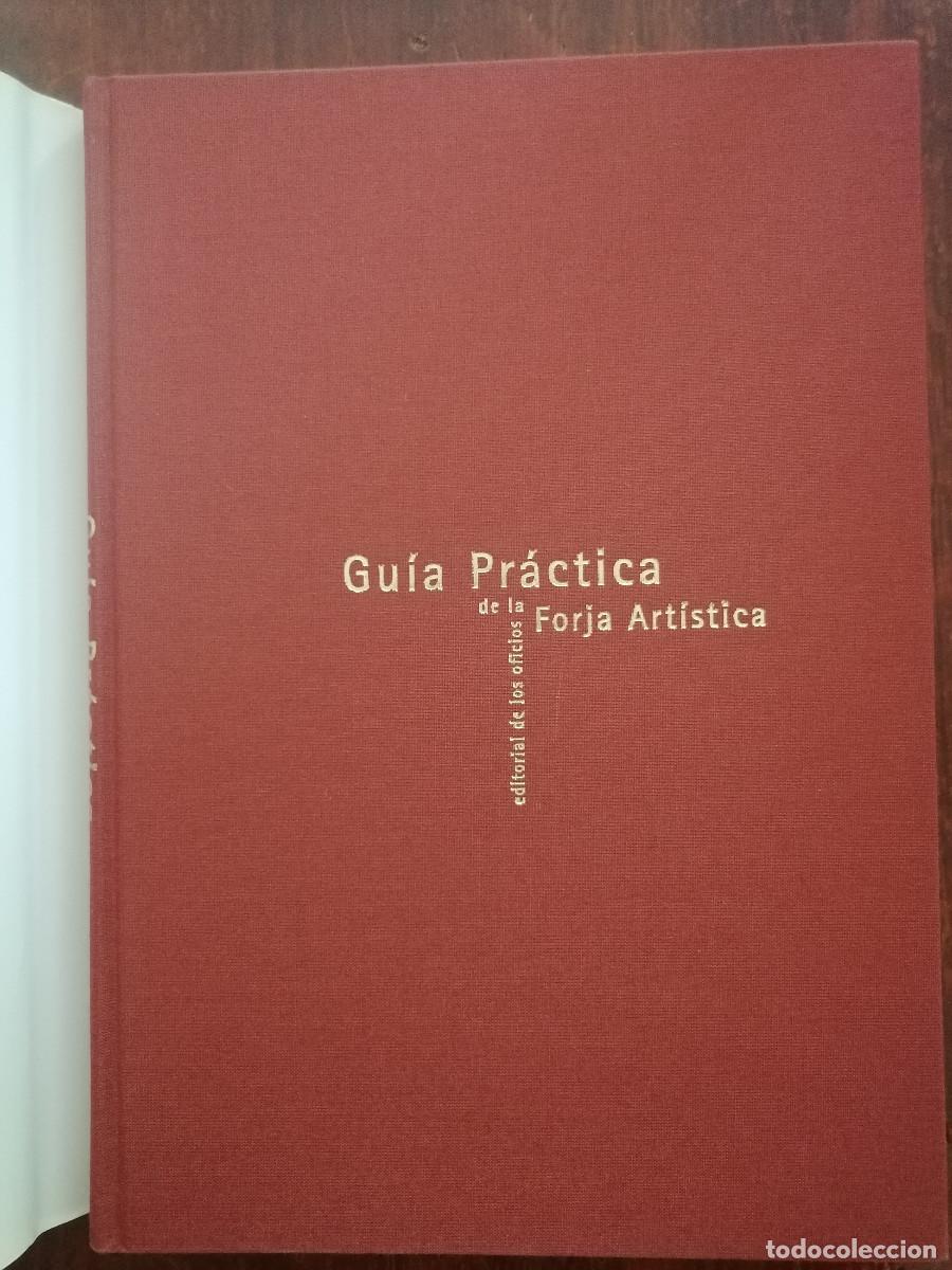 Libros de segunda mano: Guia Pr&aacute;ctica de la Forja Art&iacute;stica - Editorial de los oficios