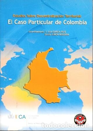 Libros de segunda mano: ESTUDIOS SOBRE DESCENTRALIZACION TERRITORIAL: EL CASO PARTICULAR DE COLOMBIA - A-AM-1036