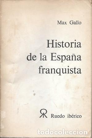 Libri di seconda mano: HISTORIA DE LA ESPA&Ntilde;A FRANQUISTA - GALLO, MAX - A-FR-1036