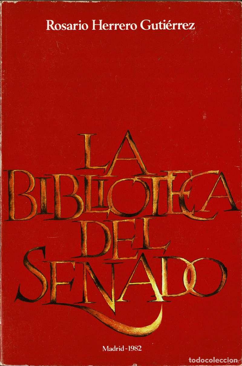 Second hand books: La Biblioteca del Senado - Rosario Herrero Guti&eacute;rrez