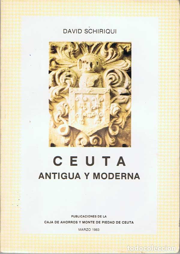 Second hand books: Ceuta Antigua y Moderna - David Schiriqui