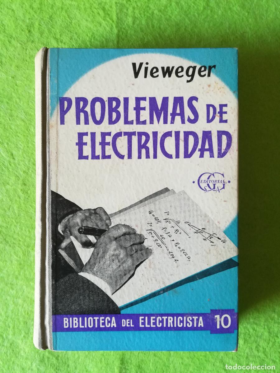 Libros de segunda mano: Problemas de electricidad Vieweger biblioteca del electricista gustavo gili 1958