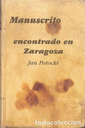 Libros de segunda mano: MANUSCRITO ENCONTRADO EN ZARAGOZA DE JAN POTOCKI - POTOCKI, JAN - A-VIA-991