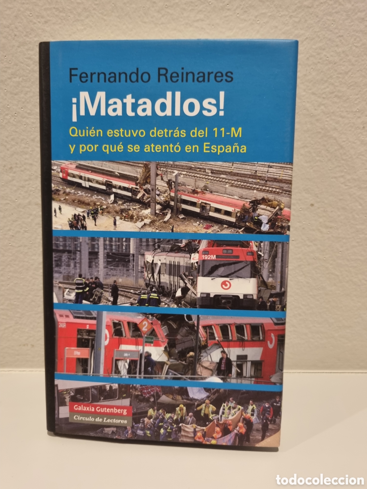 Libros de segunda mano: &iexcl;Matadlos!. Qui&eacute;n estuvo detr&aacute;s del 11-M y por qu&eacute; se atent&oacute; en Espa&ntilde;a. Fernando Reinares