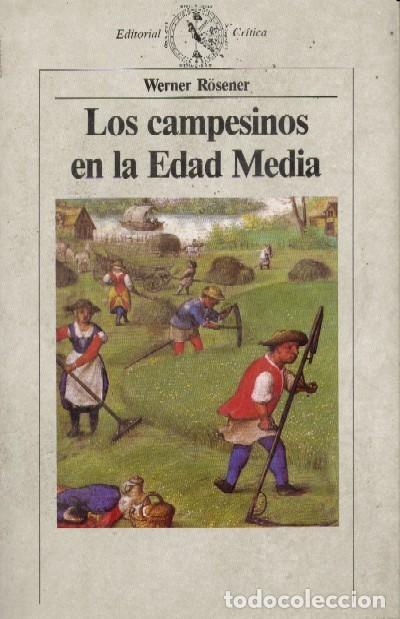 Libros de segunda mano: LOS CAMPESINOS EN LA EDAD MEDIA.ROSENER, WERNER. H-111