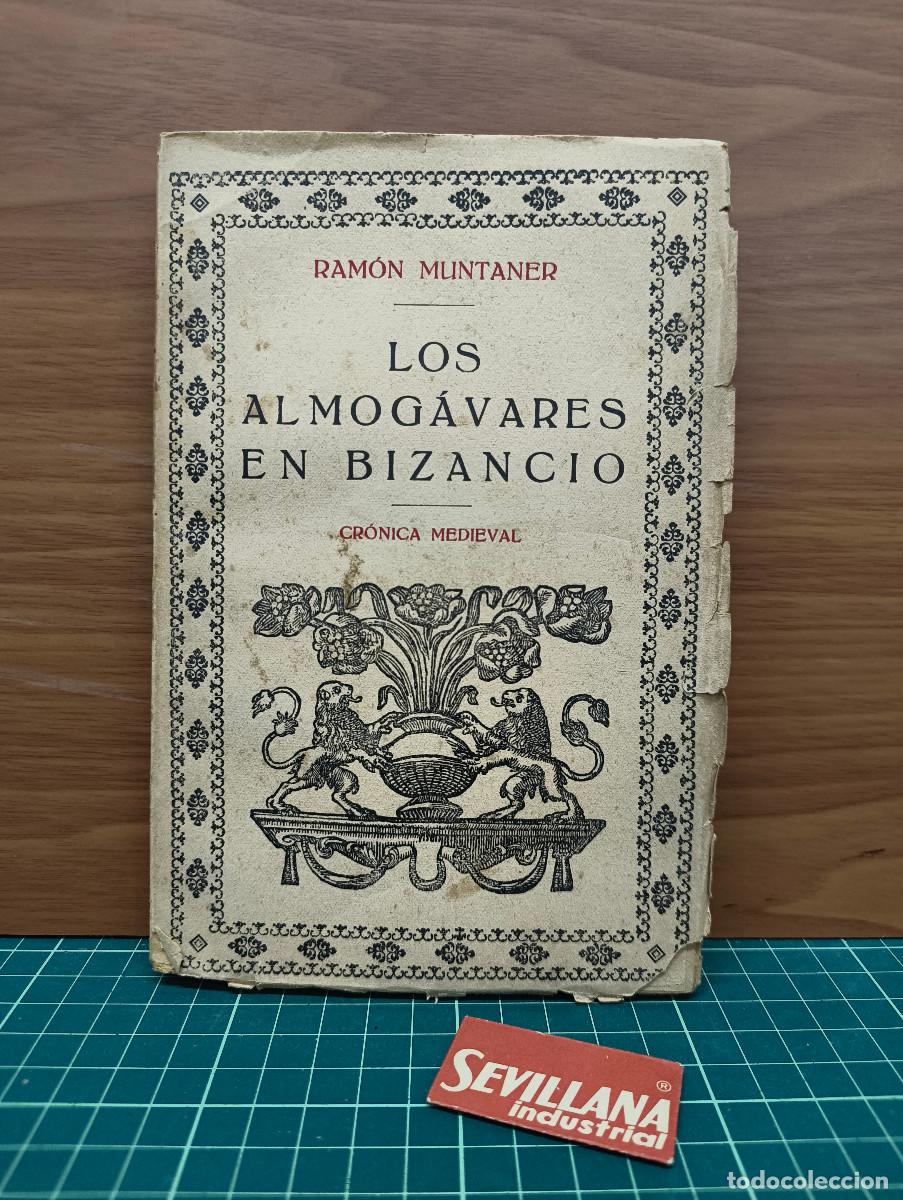 Libros de segunda mano: Los almog&aacute;vares en Bizancio &mdash; Ram&oacute;n Muntaner