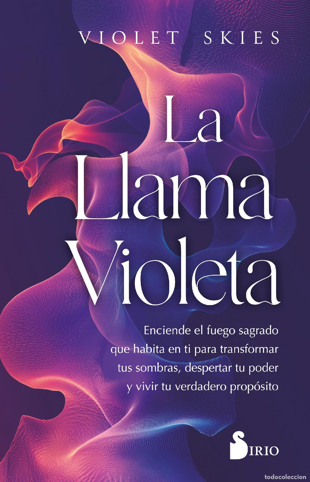 Libros de segunda mano: La llama violeta: Enciende el fuego sagrado que habita en ti para transformar tus sombras, despertar