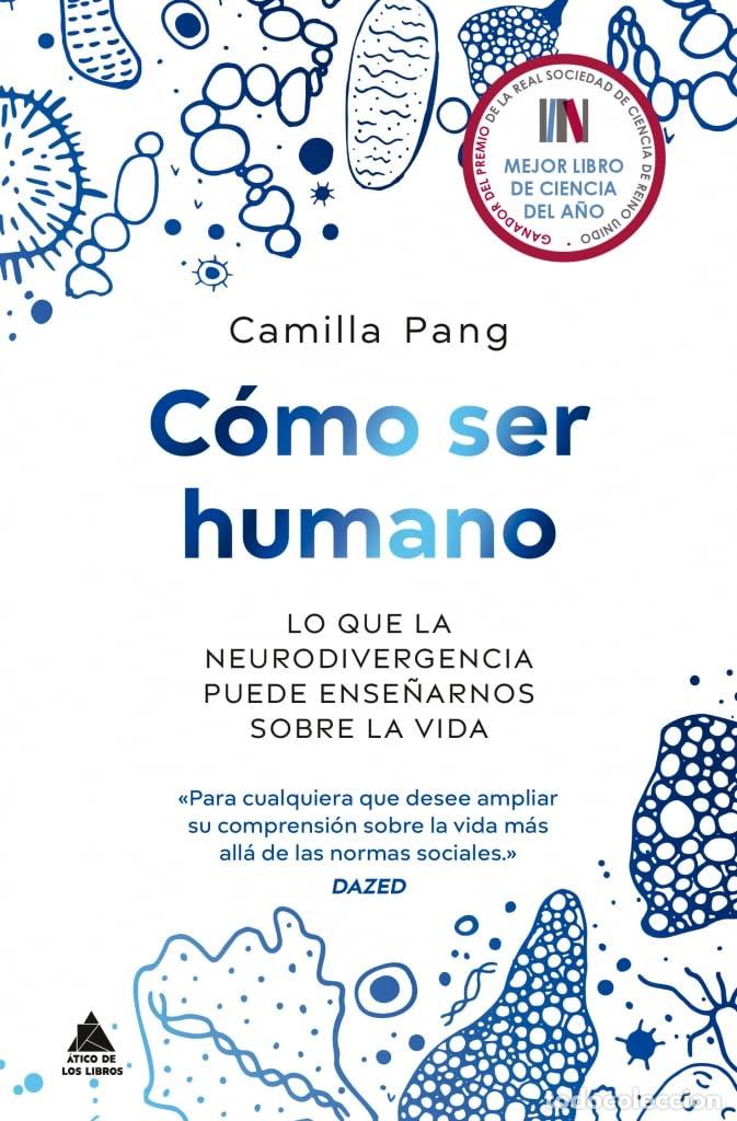 Libros de segunda mano: C&oacute;mo ser humano: Lo que la neurodivergencia puede ense&ntilde;arnos sobre la vida