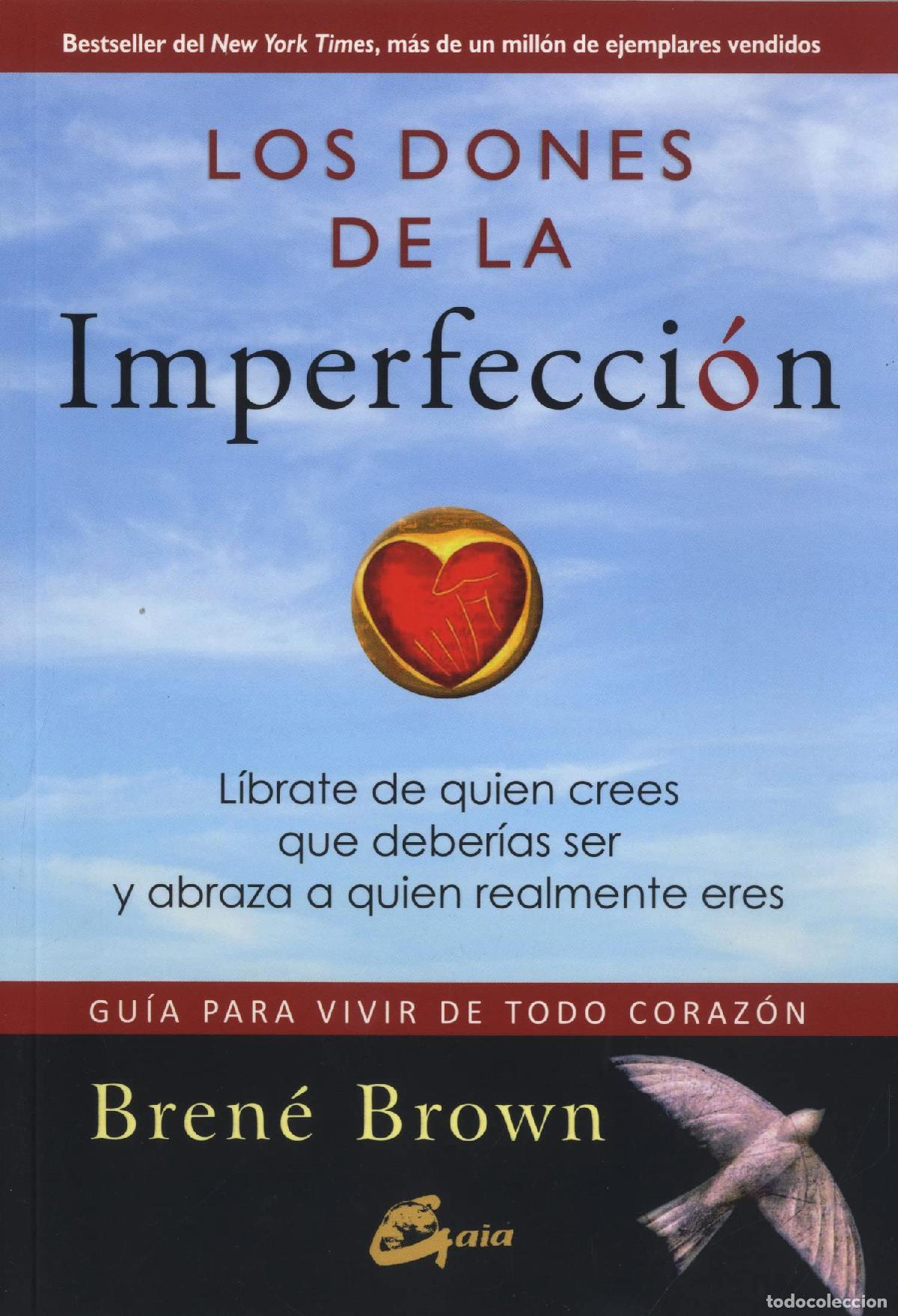 Libros de segunda mano: Los dones de la imperfecci&oacute;n. L&iacute;brate de quien crees que deber&iacute;as ser y abraza a quien realmente ere