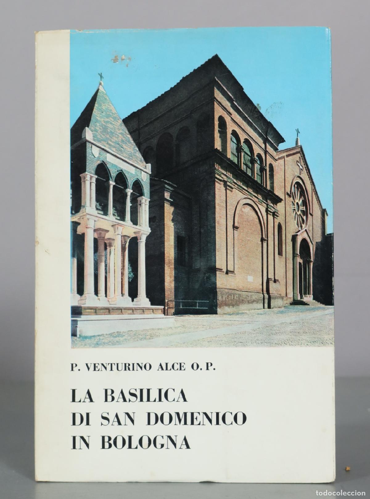 Libros de segunda mano: La Basilica di San Domenico in Bologna - P. Venturino Alce O. P.