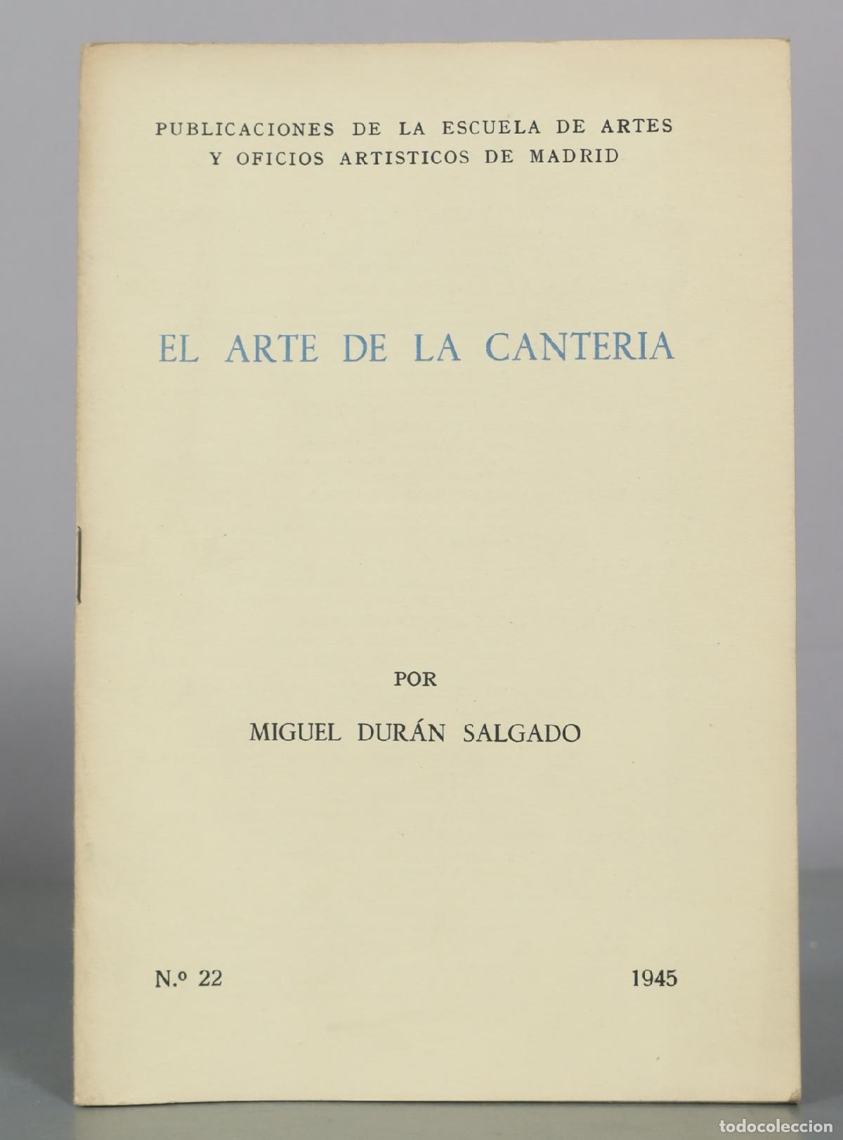 Libros de segunda mano: El Arte de la Canter&iacute;a - Miguel Dur&aacute;n Salgado - Escuela de Artes y Oficios Art&iacute;sticos de Madrid