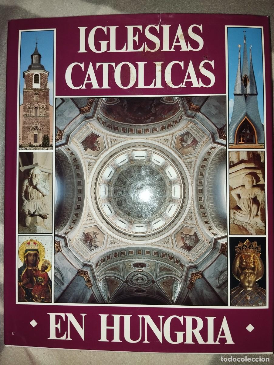 Libros de segunda mano: Gran libro de las iglesias cat&oacute;licas en Hungr&iacute;a 1992