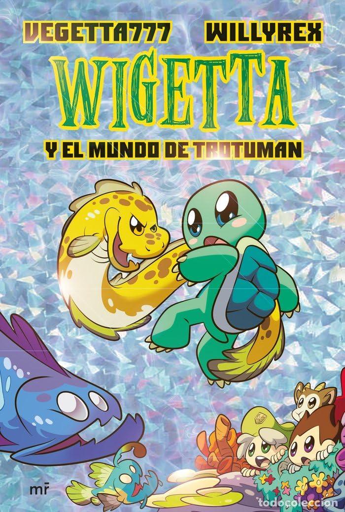 Libri di seconda mano: 13. Wigetta y el mundo de Trotuman (4You2)