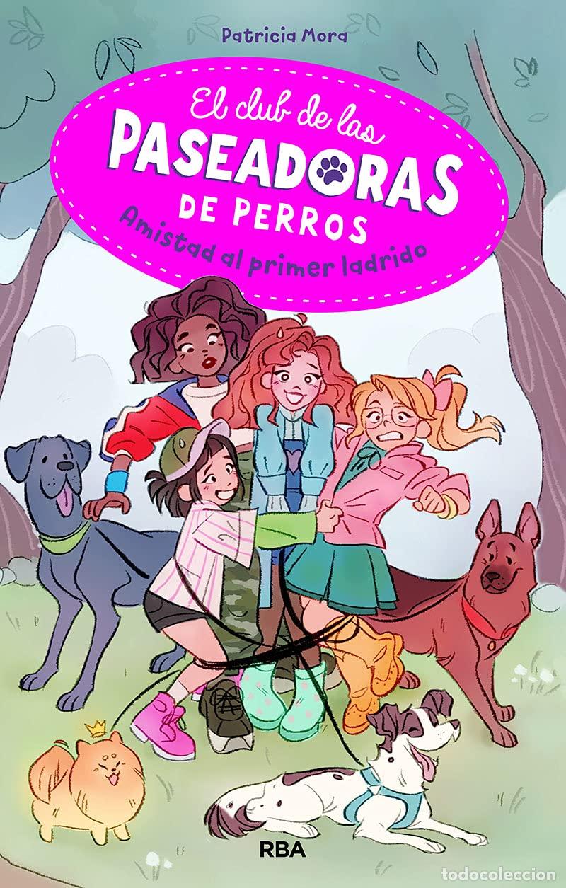 Libri di seconda mano: El club de las paseadoras de perros 1 - Amistad al primer ladrido (Ficci&oacute;n Kids)