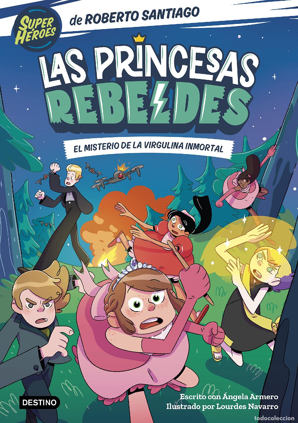 Libros de segunda mano: Las Princesas Rebeldes 1. El misterio de la virgulina inmortal (Superh&eacute;roes Roberto Santiago)