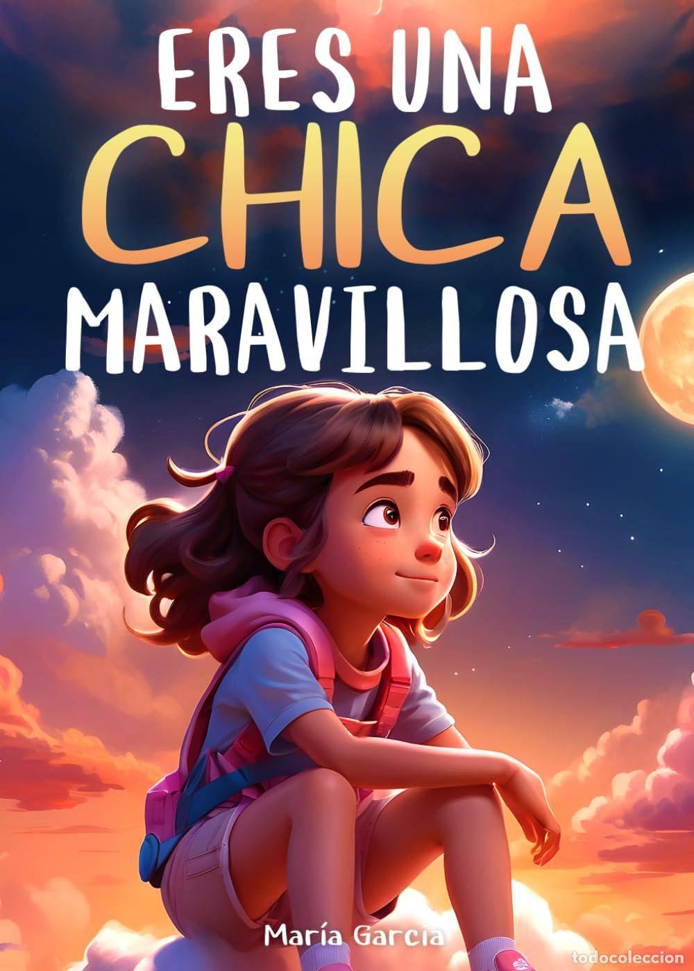 Libri di seconda mano: Eres una Chica Maravillosa: Historias inspiradoras sobre el valor, la fuerza interior y la confianza