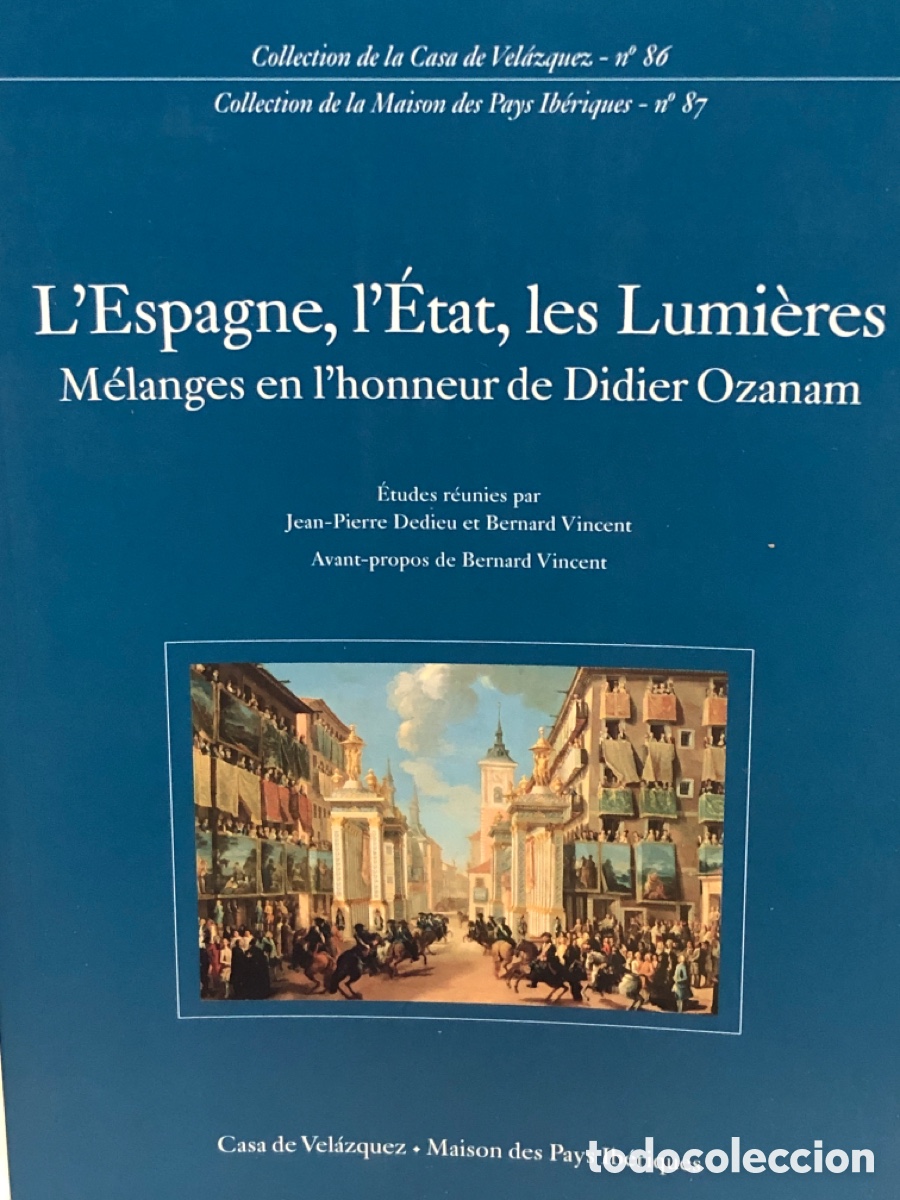 Second hand books: VV. AA. L'Espagne, l'&Eacute;tat, les lumi&egrave;res. M&eacute;langes en l'honneur de Didier Ozanam