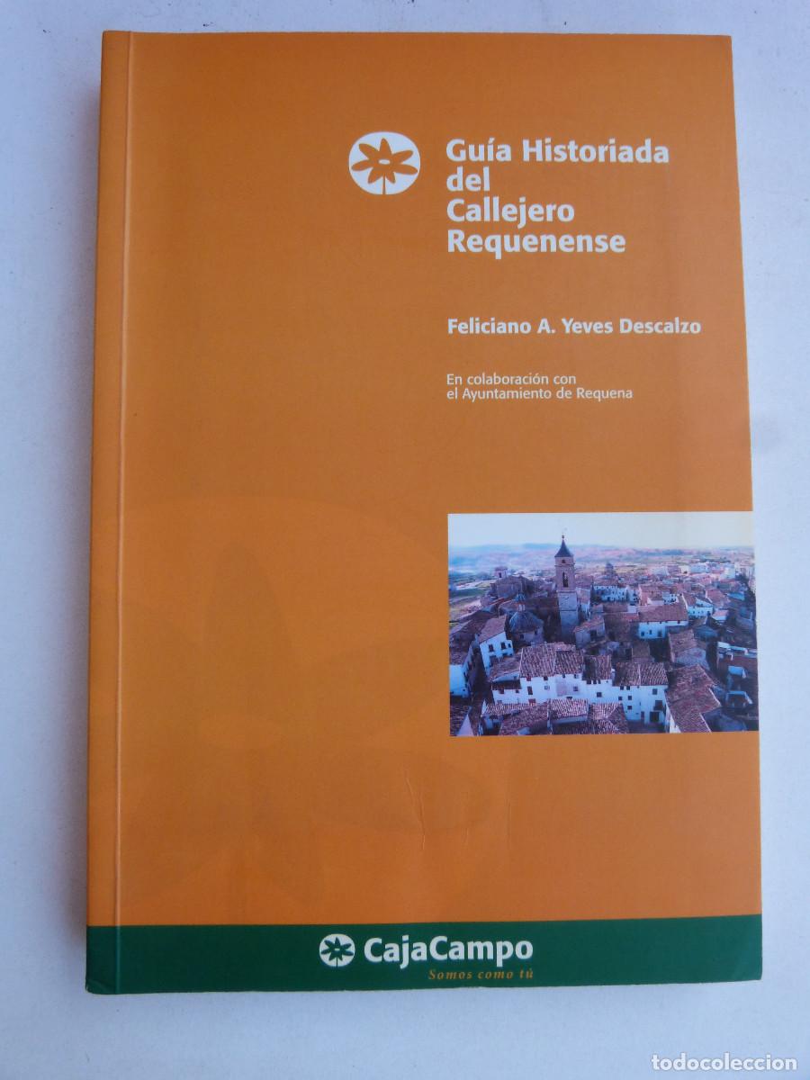 Libros de segunda mano: GUIA HISTORIADA DEL CALLEJERO REQUENENSE,DEDICATORIA AUTOR, PLANO, FELICIANO A.YEVES,2003,238PP RUST