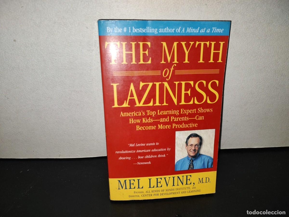 Libros de segunda mano: 220- The Myth Of Laziness - Mel Levine, M.D. - First Simon & Schuster Paperback Edition 2004