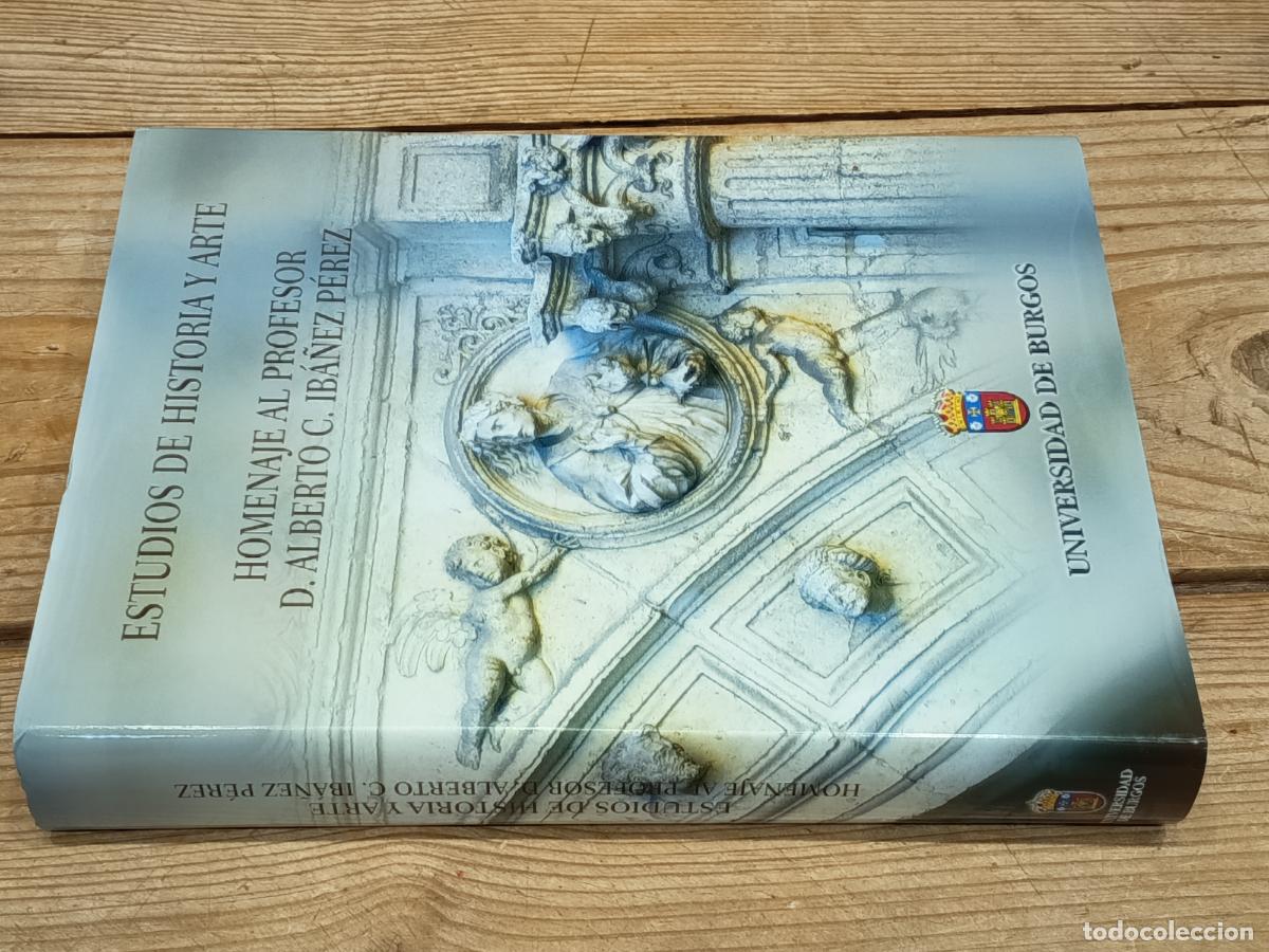 Libros de segunda mano: 2005 - VV.AA. Estudios de historia y arte. Homenaje al profesor D. Alberto C. Ib&aacute;&ntilde;ez P&eacute;rez