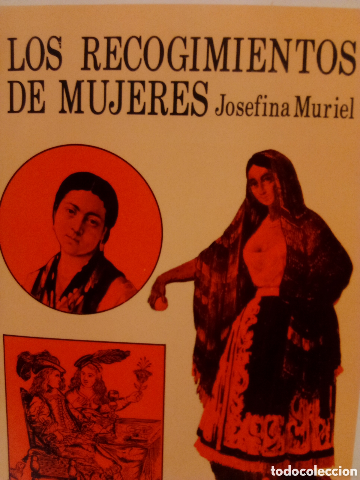 Second hand books: Josefina Muriel. Los recogimientos de mujeres