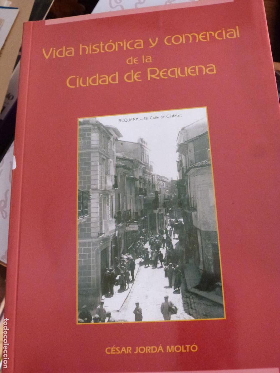 Libros de segunda mano: VIDA HISTORICA Y COMERCIAL DE LA CIUDAD DE REQUENA. CESAR JORDA, 2004,166PP RUSTICA,