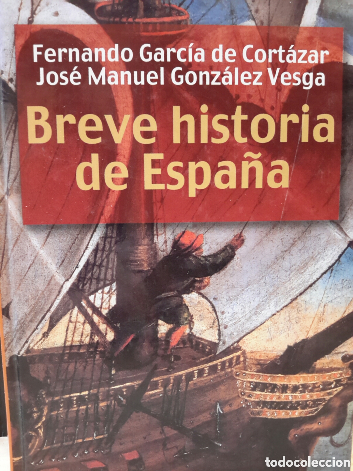 Gebrauchte B&uuml;cher: Fernando Garc&iacute;a de Cort&aacute;zar y Jos&eacute; Manuel Gonz&aacute;lez Vesga. Breve historia de Espa&ntilde;a