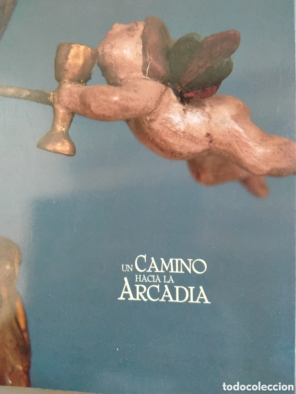 Libros de segunda mano: UN CAMINO HACIA LA ARCADIA. ARTE EN LAS MISIONES JESU&Iacute;TICAS EN PARAGUAY