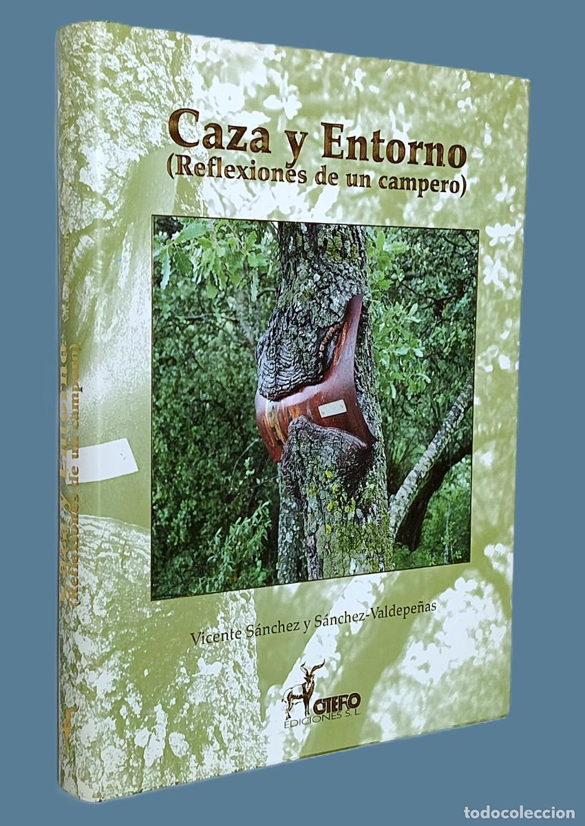 Libros de segunda mano: CAZA Y ENTORNO (REFLEXIONES DE UN CAMPERO)