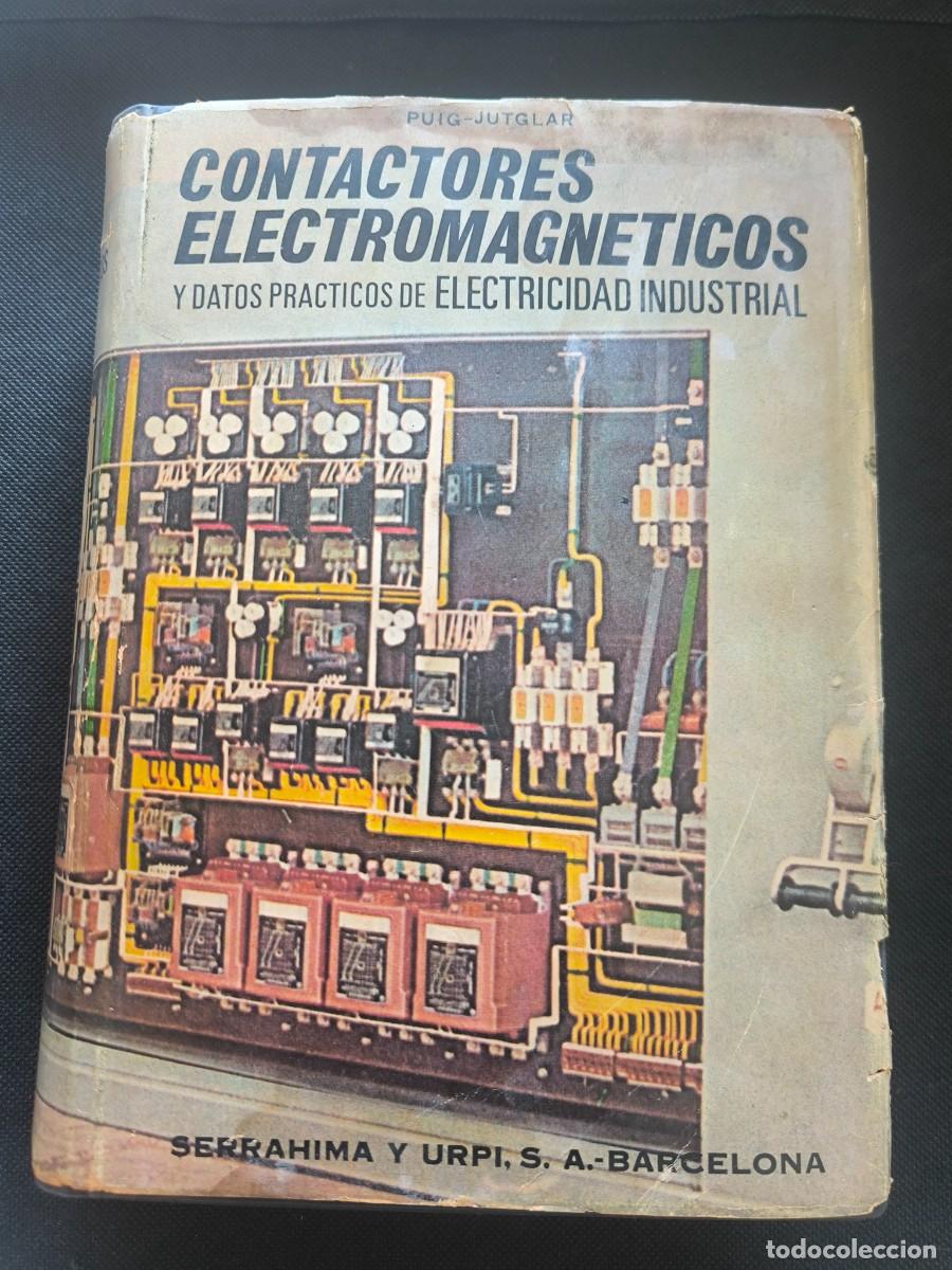 Libros de segunda mano: contactores electromagn&eacute;ticos y datos pr&aacute;cticos de electricidad industrial Puig jutlar