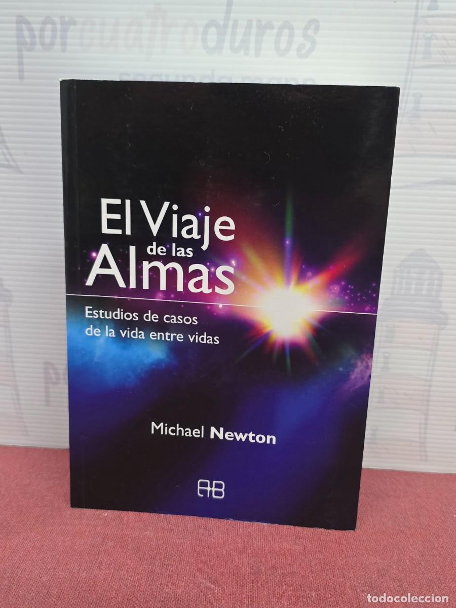 Libros de segunda mano: Libro El Viaje de las Almas - Estudios de casos de la vida entre vidas. Michael Newton