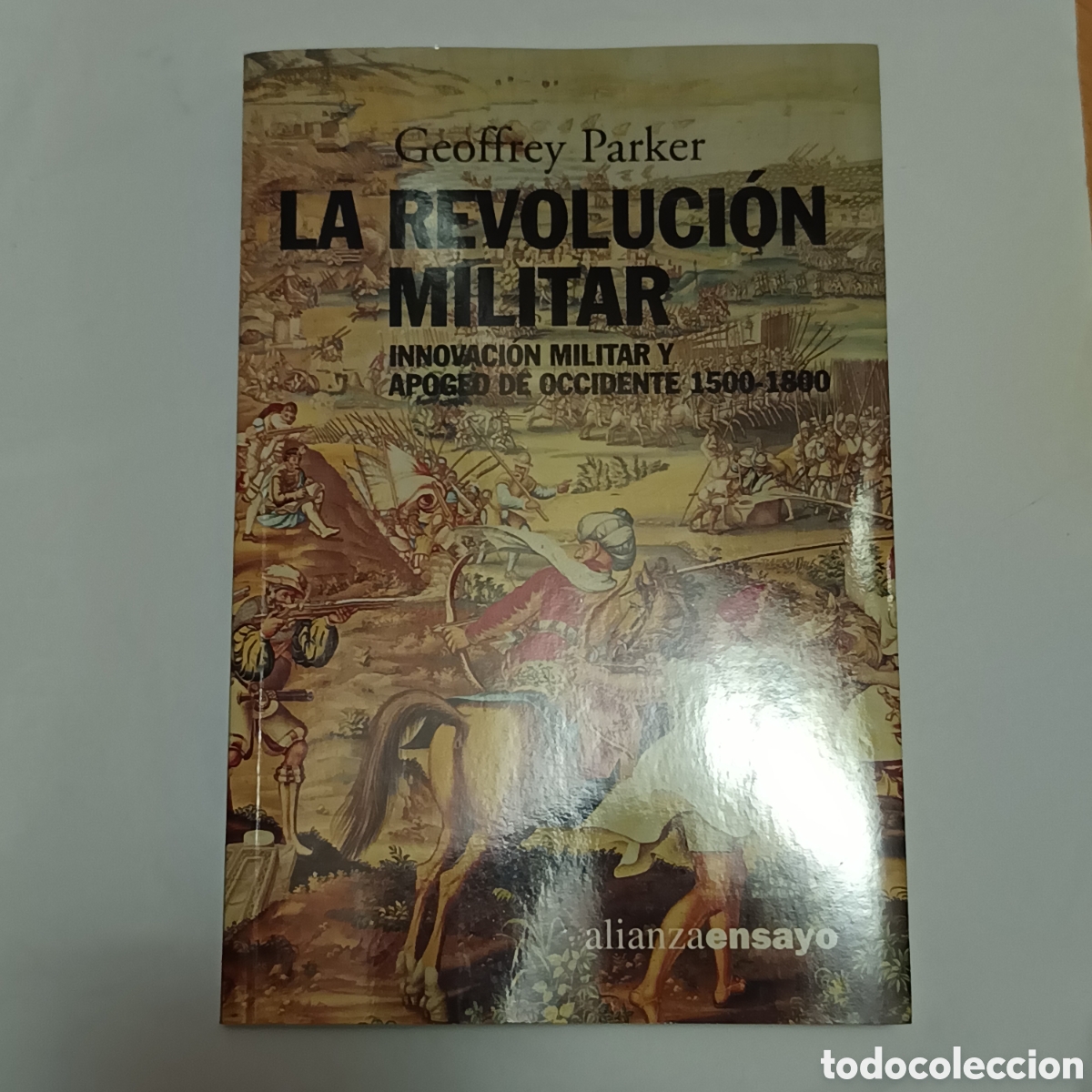 Libros de segunda mano: Parker, G. (2002). La revoluci&oacute;n militar: Innovaci&oacute;n militar y el apogeo de Occidente, 1500-1800
