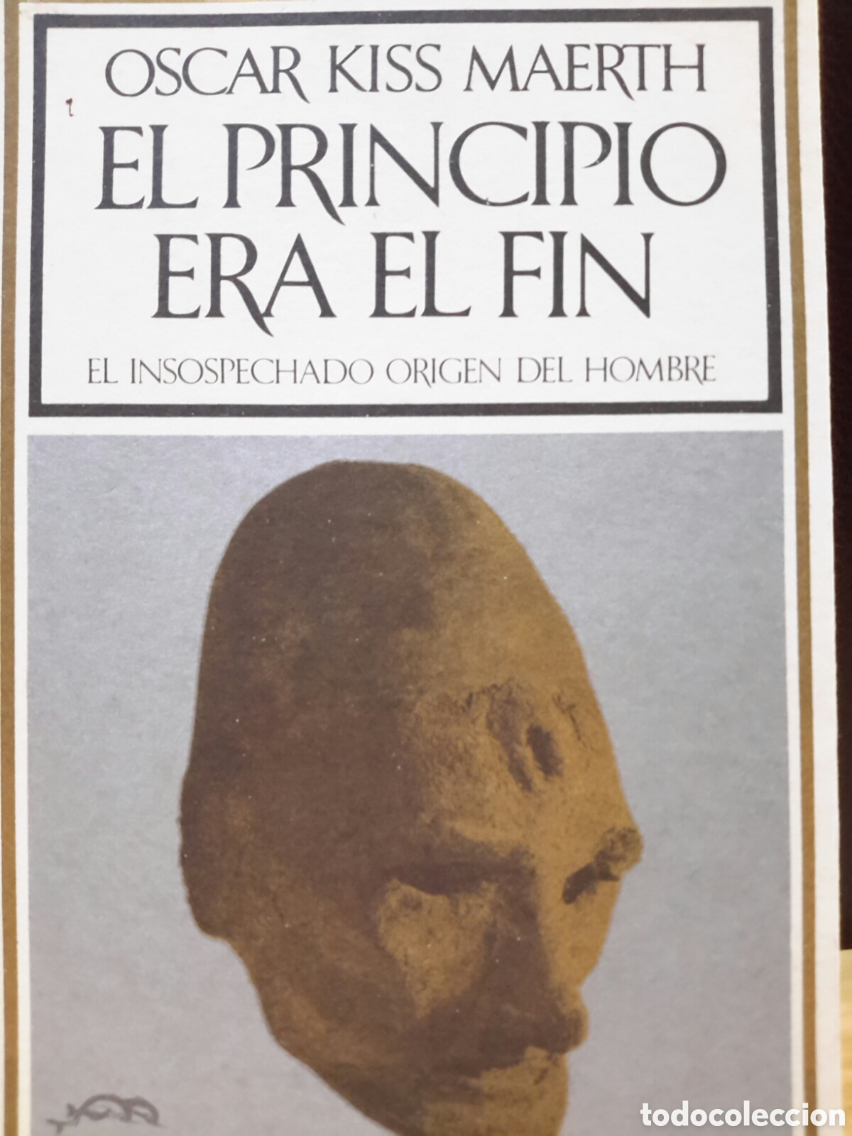 Second hand books: Oscar Kiss Maerth. El principio era el fin. El insopechado origen del hombre
