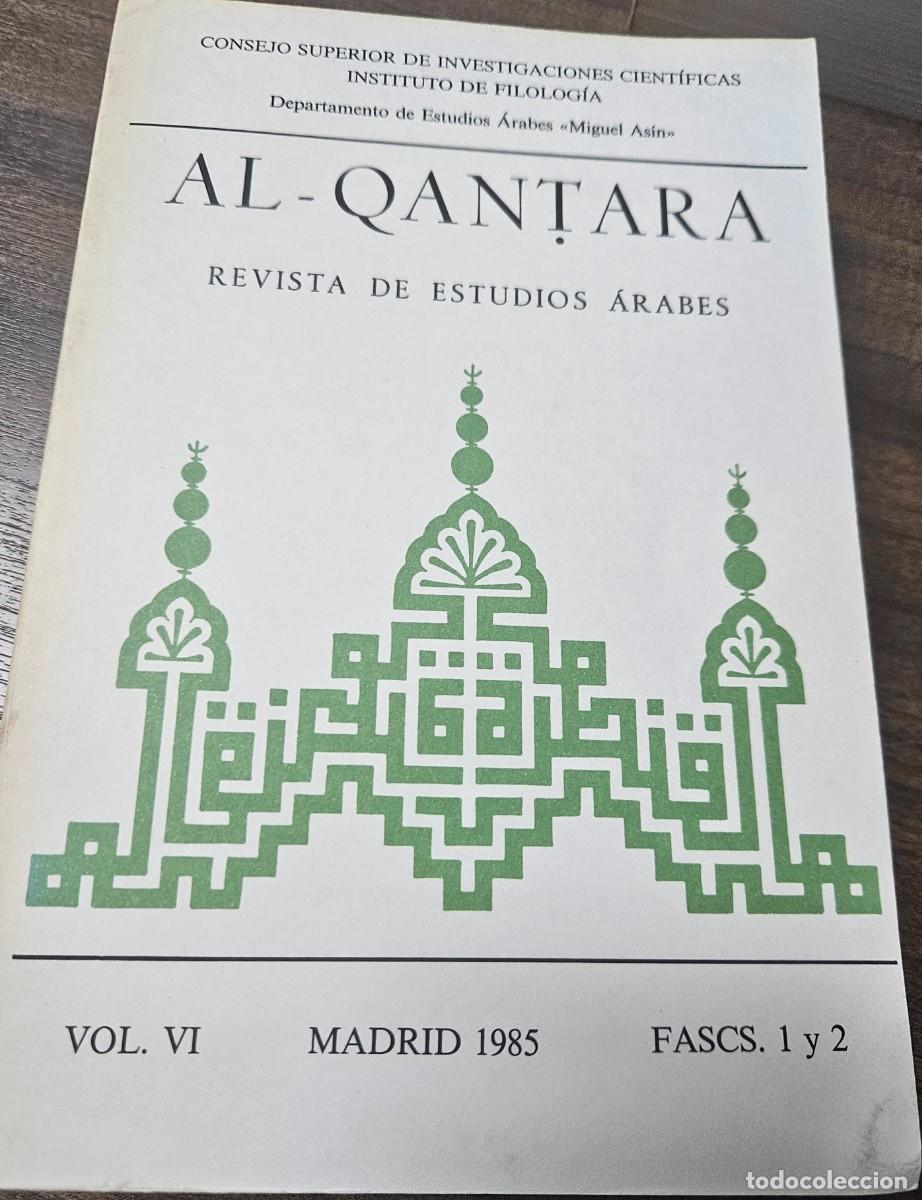 Libros de segunda mano: Al-Qantara - Volumen 6 1985 fasc&iacute;culos 1 y 2 - Revista de estudios &aacute;rabes CSIC Instituto Miguel As&iacute;n