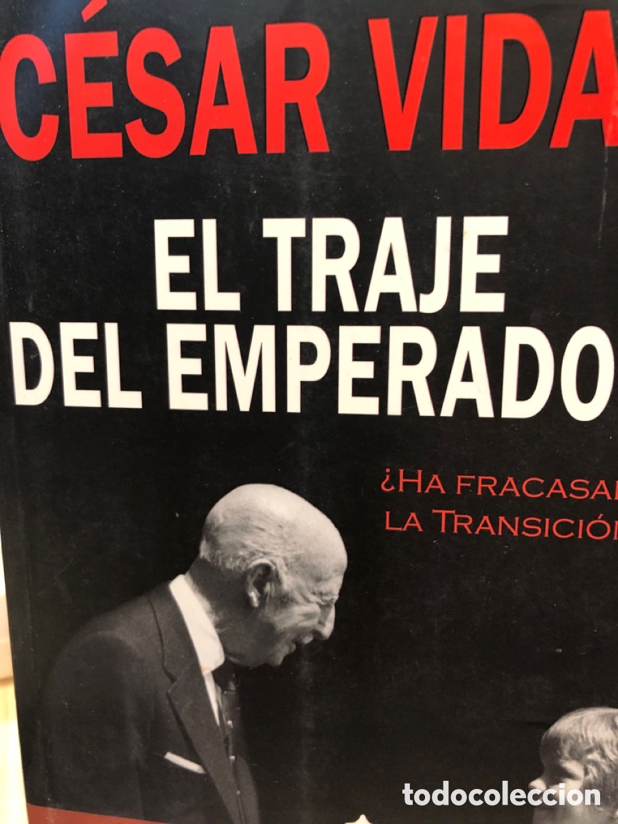 Second hand books: C&eacute;sar Vidal. El traje del emperador. &iquest;Ha fracasado la transici&oacute;n?