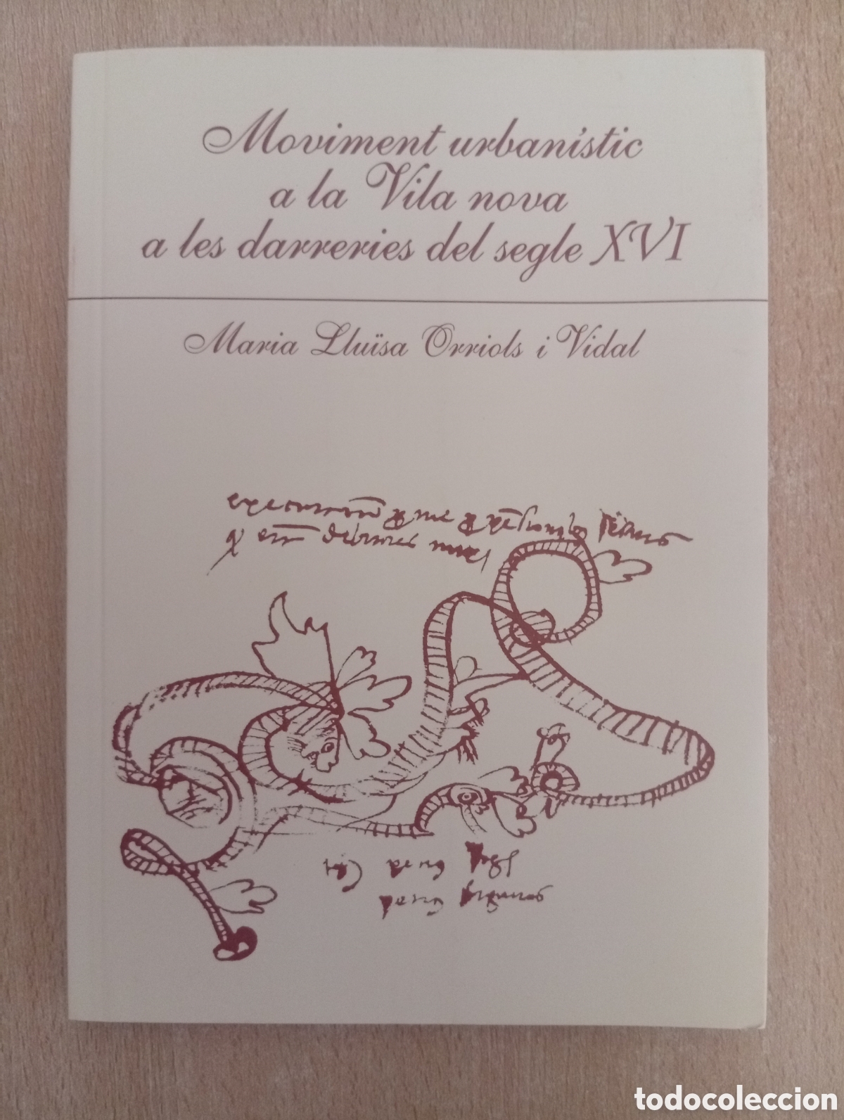 Libros de segunda mano: MOVIMENT URBAN&Iacute;STIC A LA VILA NOVA A LES DARRERIES DEL SEGLE XVI. Maria Llu&iuml;sa Orriols i Vidal