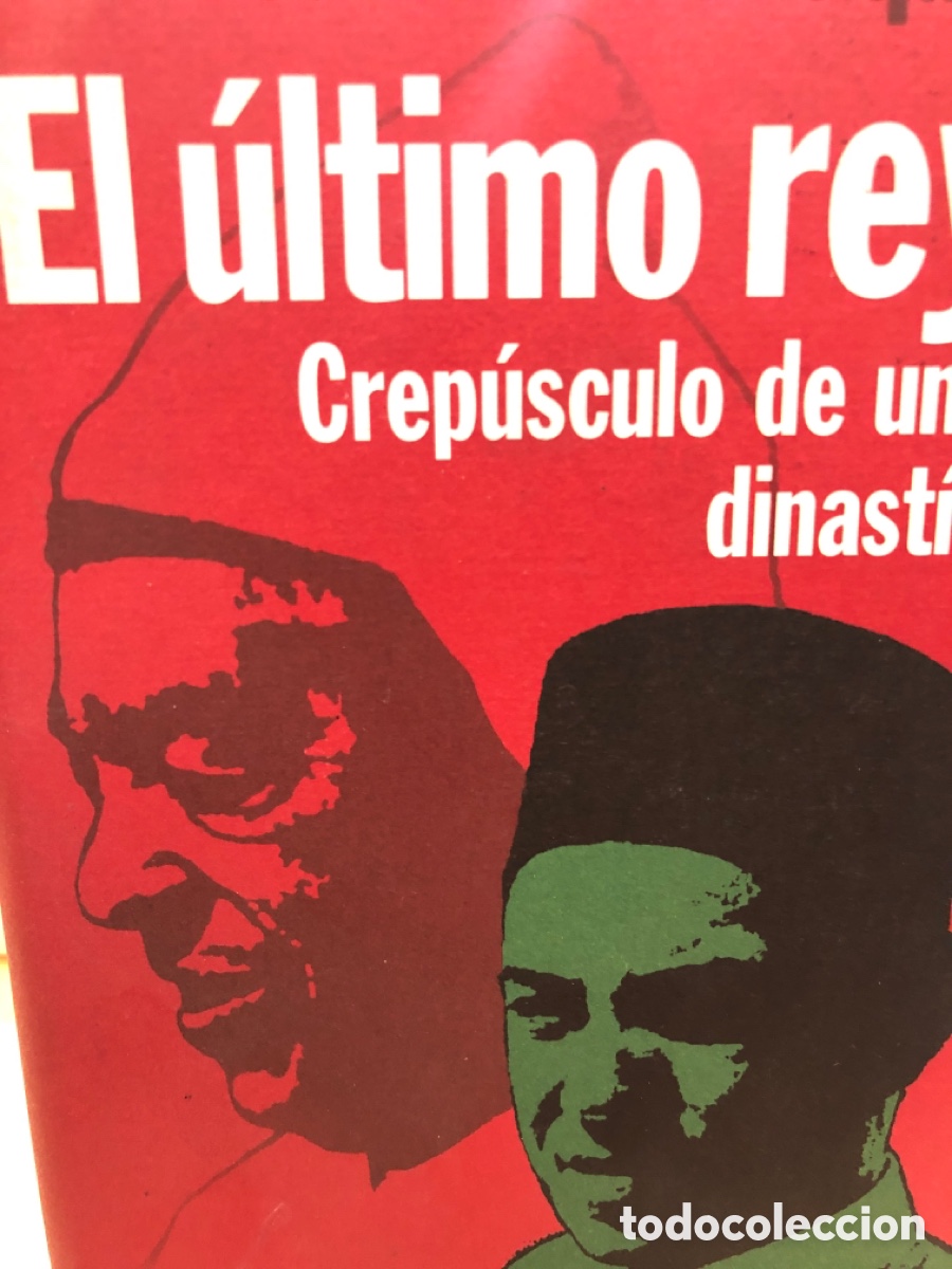 Libri di seconda mano: Jean-Pierre Tuquoi. El &uacute;ltimo rey. Crep&uacute;sculo de una dinast&iacute;a