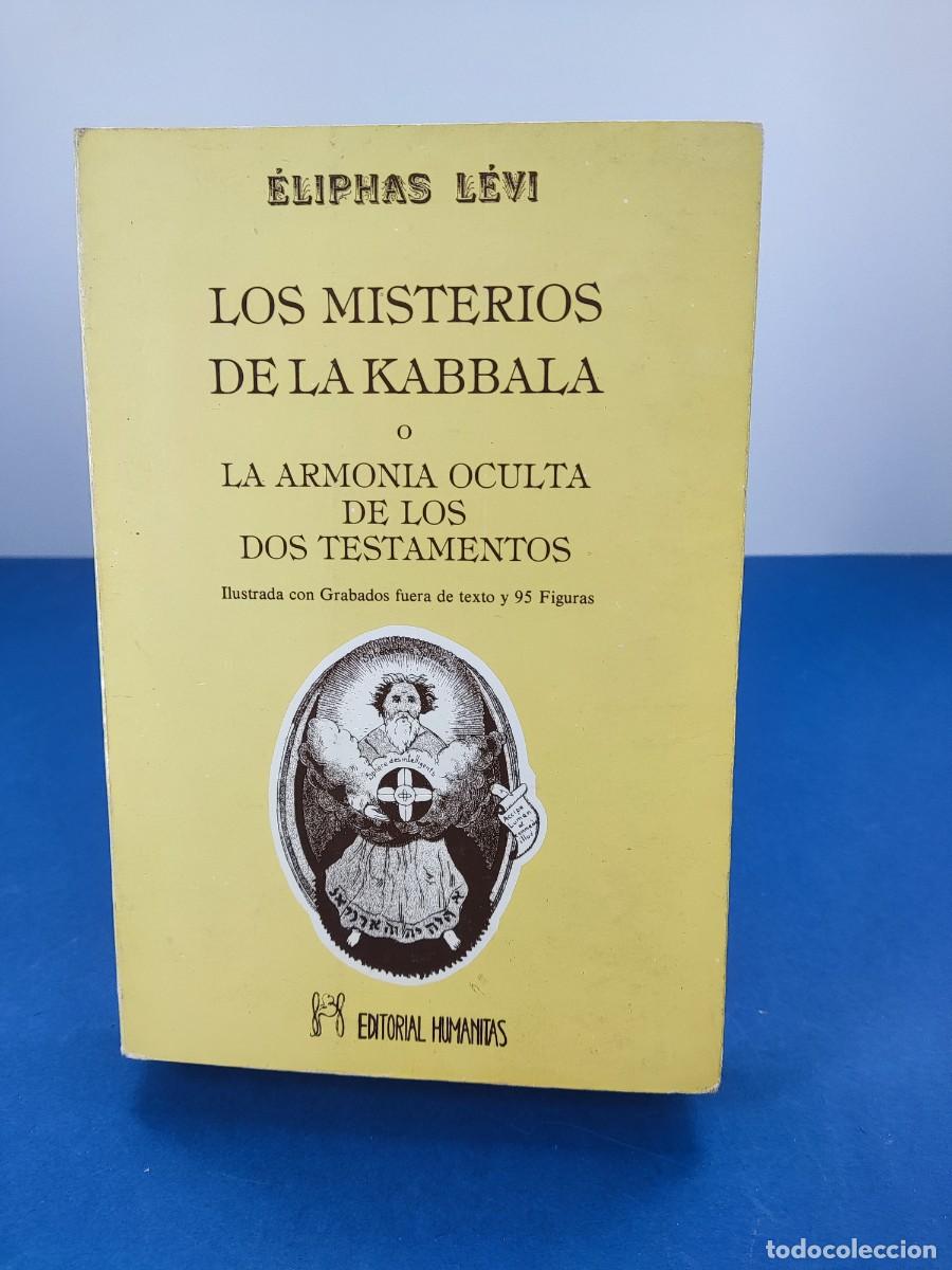 Libros de segunda mano: LOS MISTERIOS DE LA KABBALA O LA ARMONIA OCULTA DE LOS DOS TESTAMENTOS / ELIPHAS L&Eacute;VI
