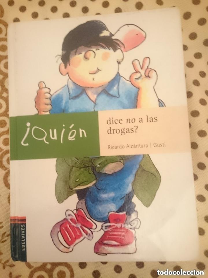 Second hand books: QUIEN DICE NO A LAS DROGAS - ROCARDO ALCANTARA - GUSTI