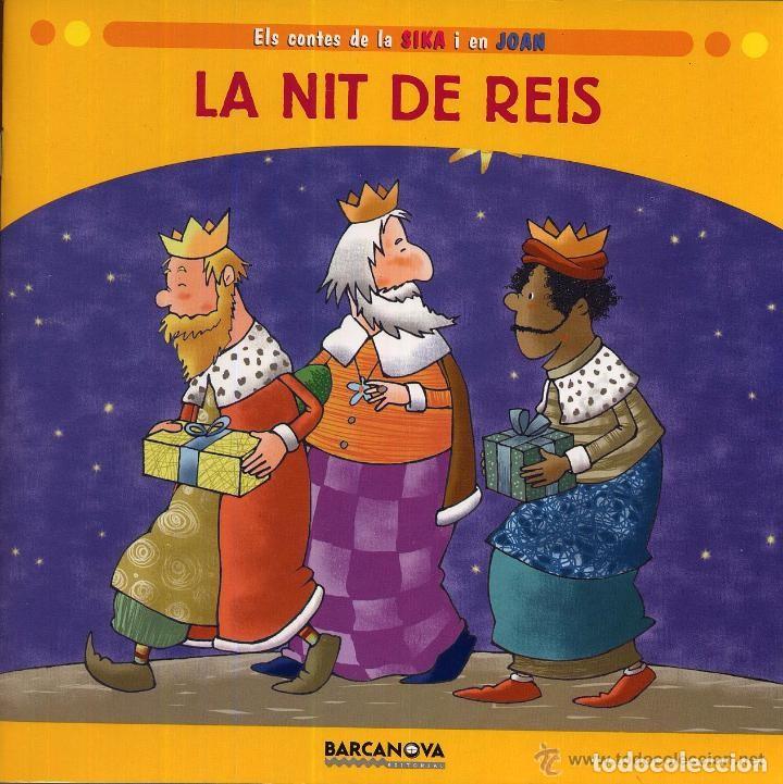 Libros de segunda mano: LA NIT DELS REIS - ELS CONTES DE LA SIKA I EN JOAN EDITORIAL BARCANOVA A&Ntilde;O 2008 en catalan