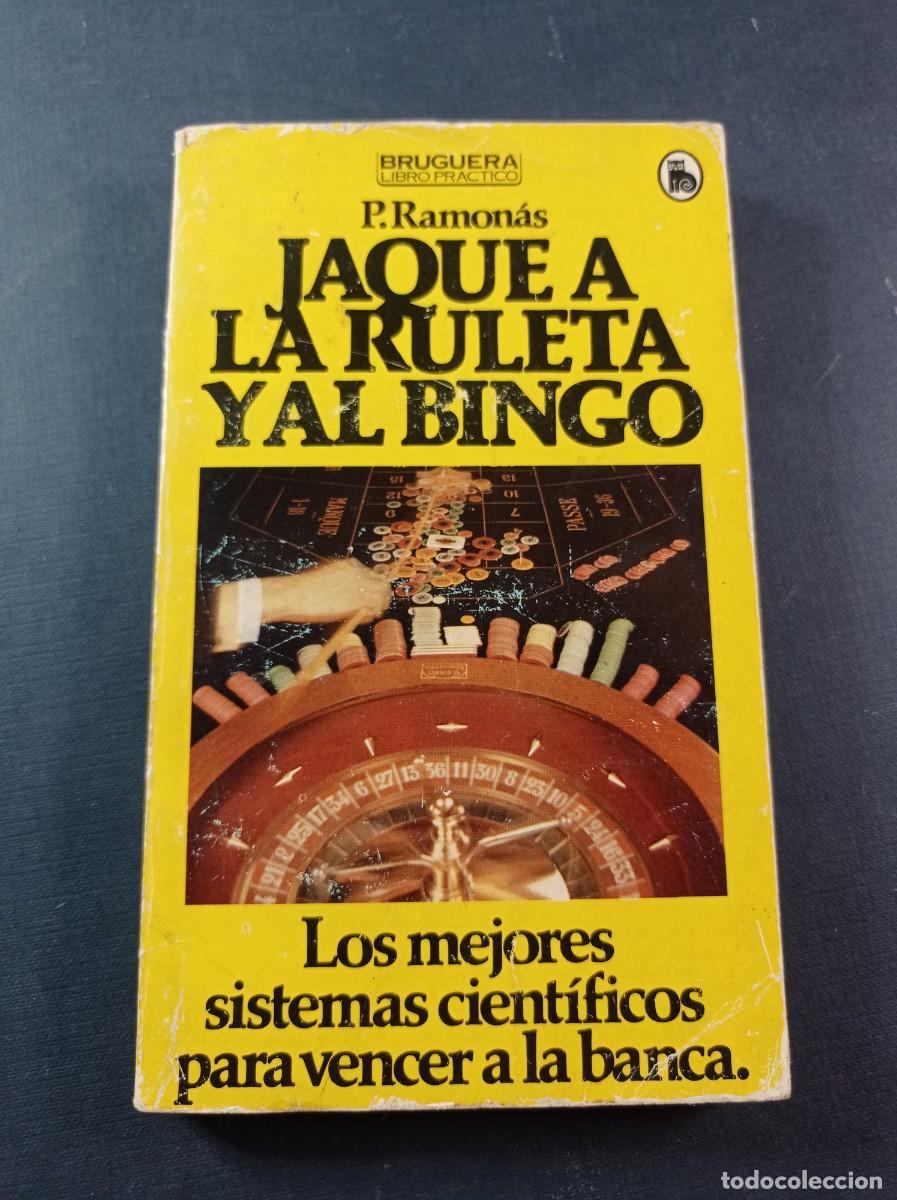 Libros de segunda mano: JAQUE A LA RULETA Y AL BINGO. P. RAMONAS. LIBRO PR&Aacute;CTICO. BRUGUERA, 1980. VER +++