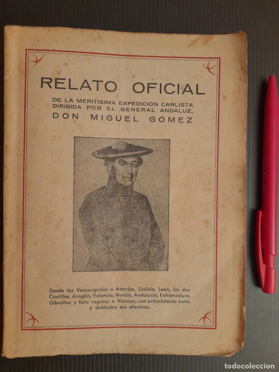Libros de segunda mano: Relato oficial merit&iacute;sima expedicion carlista dirigida por el General Andaluz Don Miguel G&oacute;mez