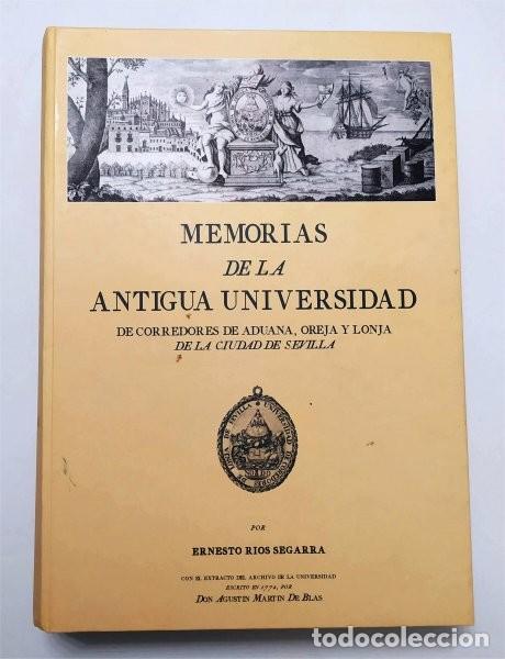 Libros de segunda mano: Memorias de la antigua universidad de corredores de aduana, oreja y lonja de la ciudad de Sevilla